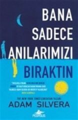 Bana Sadece Anılarımızı Bıraktın ADAM SİLVERA