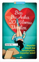 Ben Bu Aşka 20 Kilomu Verdim ŞİŞMAN KIZ