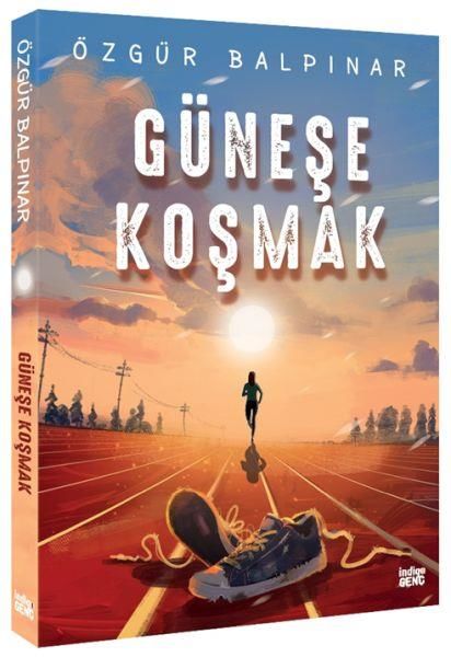 Güneşe Koşmak ÖZGÜR BALPINAR