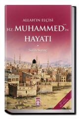 Allahın Elçisi Hazreti Muhammedin (S.A.V.) Hayatı (Fleksi Cilt) SALİH SURUÇ