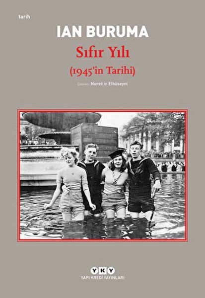 Sıfır Yılı 1945in Tarihi IAN BURUMA
