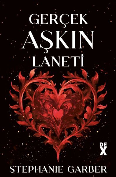 Kırık Bir Kalp 3:Gerçek Aşkın Laneti STEPHANIE GARBER