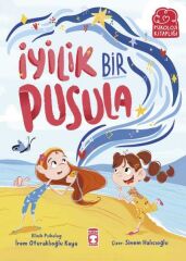 İyilik Bir Pusula İREM OTURAKLIOĞLU KAYA
