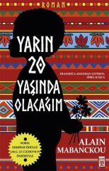 Yarın 20 Yaşında Olacağım ALAİN MABANCKOU