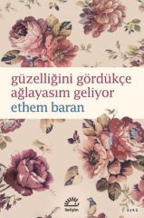 Güzelliğini Gördükçe Ağlayasım Geliyor ETHEM BARAN