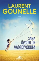 Sana Özgürlük Vadediyorum LAURENT GOUNELLE