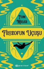 Filozofun Uçuşu TOM MİLLER