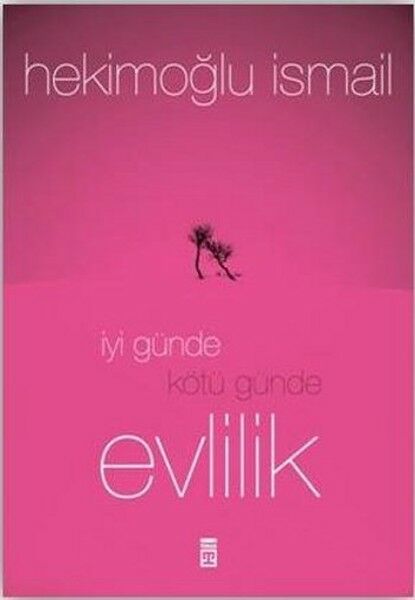 İyi Günde Kötü Günde Evlilik HEKİMOĞLU İSMAİL