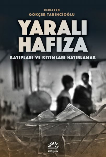 Yaralı Hafıza GÖKÇER TAHİNCİOĞLU