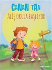 Aliş İle Maviş: Aliş Okula Başlıyor CANAN TAN