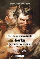 Uygarlığın Ayak İzleri Batı Resminde Korku 1 Şeytanlar ve Cadılar CELİL SADIK