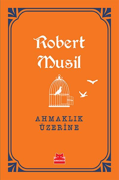 Ahmaklık Üzerine ROBERT MUSİL