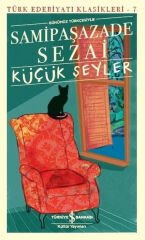 Küçük Şeyler  SAMİPAŞAZADE SEZAİ