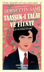 Taaşşuk-I Talat Ve Fitnat ŞEMSETTİN SAMİ