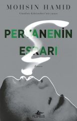Pervanenin Esrarı MOHSİN HAMİD