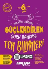 Ankara 6. Sınıf Fen Bilimleri Güçlendiren Soru Bankası