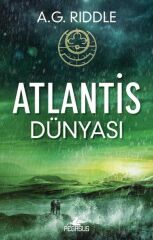 Atlantis Dünyası Kökenin Gizemi 3 A. G. RİDDLE