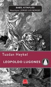 Tuzdan Heykel LEOPOLDO LUGONES