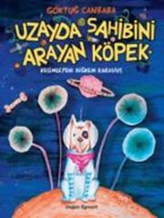 Uzayda Sahibini Arayan Köpek GÖKTUĞ CANBABA