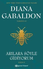 Arılara Söyle Gidiyorum Kısım 2 Yabancı DİANA GABALDON