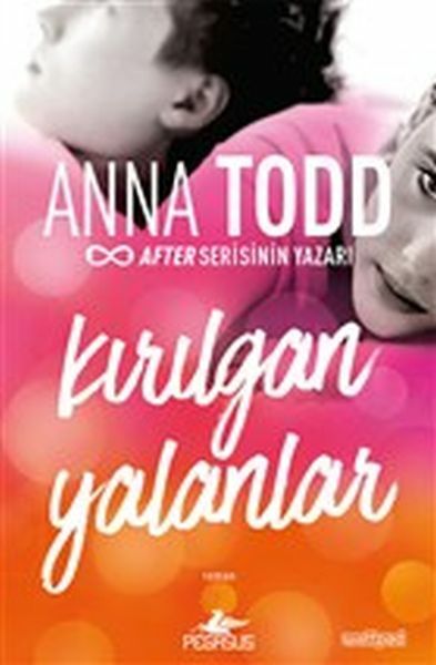 Kırılgan Yalanlar ANNA TODD