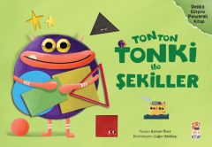 Tonton Tonki İle Şekiller KEVSER ÖZER
