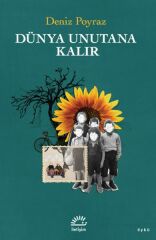 Dünya Unutana Kalır DENİZ POYRAZ