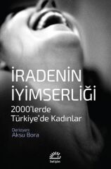 İradenin I·yimserligˆi AKSU BORA