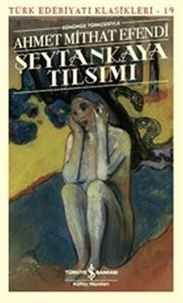 Şeytankaya Tılsımı AHMET MİTHAT EFENDİ