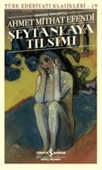 Şeytankaya Tılsımı AHMET MİTHAT EFENDİ