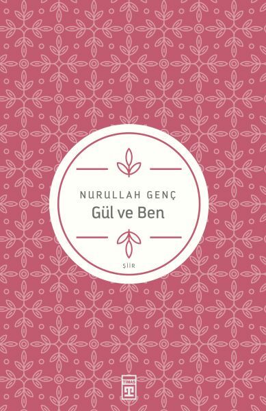 Gül ve Ben NURULLAH GENÇ