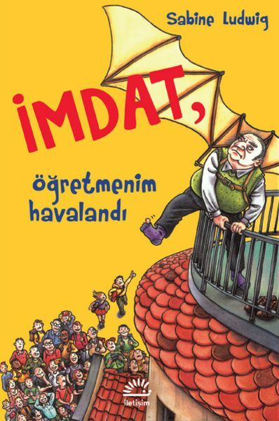 İmdat, Öğretmenim Havalandı SABİNE LUDWİG
