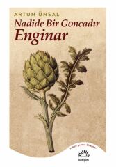 Nadide Bir Goncadır Enginar ARTUN ÜNSAL