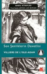 Son Şenliklerin Davetlisi VİLLİERS DE I'ISLE ADAM