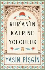 Kuranın Kalbine Yolculuk YASİN PİŞGİN