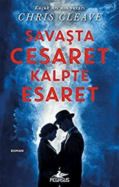 Savaşta Cesaret Kalpte Esaret CHRİS CLEAVE