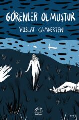 Görenler Olmuştur VUSLAT ÇAMKERTEN