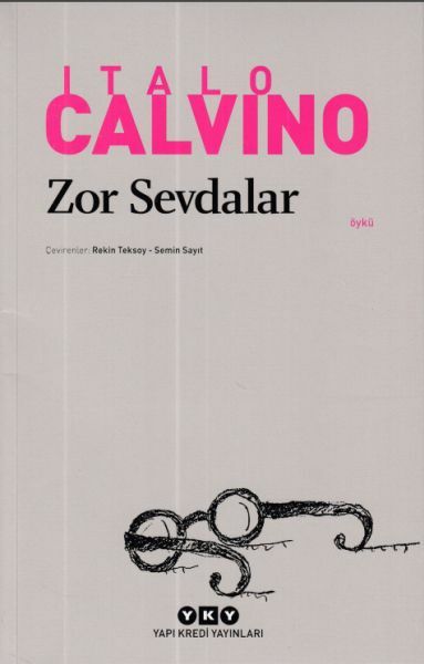 Zor Sevdalar Modern Klasikler ITALO CALVİNO