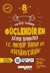 Ankara 8. Sınıf İnkılap Tarihi ve Atatürkçülük Güçlendiren Soru Bankası