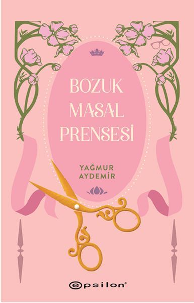 Bozuk Masal Prensesi YAĞMUR AYDEMİR