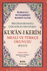 Kuranı Kerim Meali ve Türkçe Okunuşlu Orta Boy Bilgisayar Hatlı Üçlü Kod.006