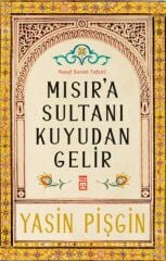 Mısıra Sultanı Kuyudan Gelir YASİN PİŞGİN