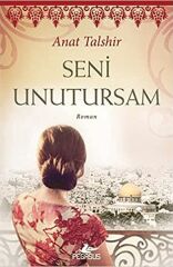 Seni Unutursam ANAT TALSHİR