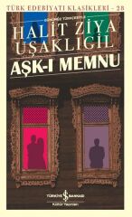 Aşk-I Memnu HALİT ZİYA UŞAKLIGİL