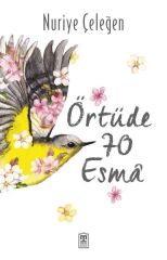 Örtüde 70 Esma NURİYE ÇELEĞEN