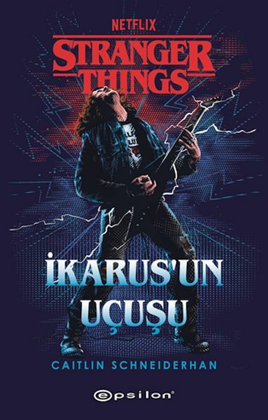 Stranger Things İkarusun Uçuşu CAİTLİN SCHNEİDERHAN