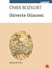 Güverte Güncesi ÖMER BOZKURT