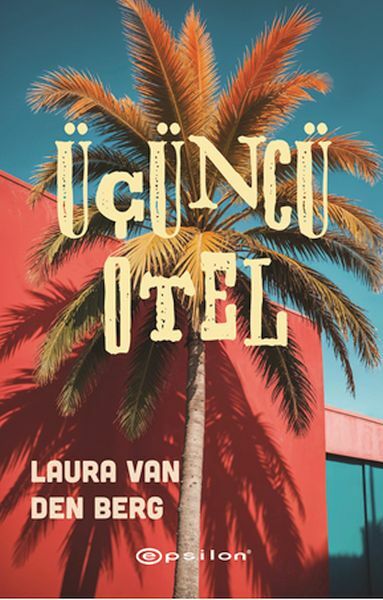 Üçüncü Otel LAURA VAN DEN BERG