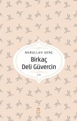 Birkaç Deli Güvercin NURULLAH GENÇ