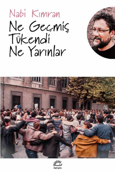Ne Geçmiş Tükendi Ne de Yarınlar NABİ KIMRAN